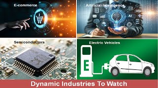 Dynamic Industries To Watch between now and 2040