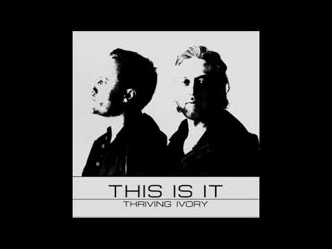 Thriving Ivory - This Is It (Official Audio)