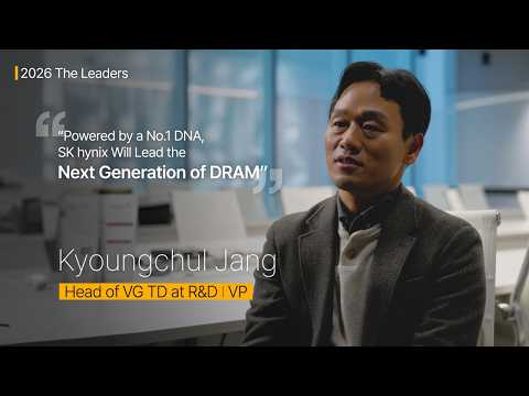 [2026 The Leaders] “Powered by a No.1 DNA, SK hynix Will Lead the Next Generation of DRAM”: VP Kyoungchul Jang, Head of VG TD at R&D