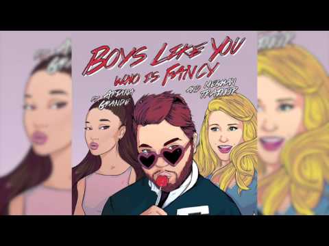 Who Is Fancy (feat. Meghan Trainor & Ariana Grande) - Boys Like You