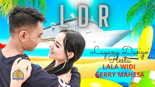 Download lagu GERRY MAHESA ft. LALA WIDI - LDR | LAYANG DUNGO RESTU mp3 Download lagu GERRY MAHESA ft. LALA WIDI - LDR | LAYANG DUNGO RESTU mp3