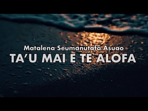 Matalena Asuao - Ta'u mai e te Alofa (Official Music Video)