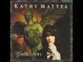 Kathy Mattea - Nothing But A Child