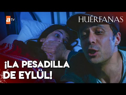 Eylül's terrible nightmare 😱 - Orphans