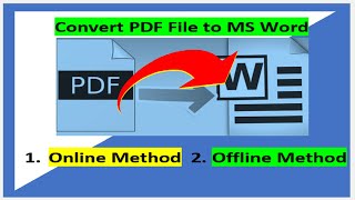 How to Convert PDF to MS Word | PDF to Editable (Convert Online and Convert Offline Method)