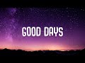 SZA - Good Days (Lyrics)