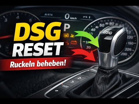 DSG Getriebe ruckelt Anleitung zum Reset für VW Audi Seat Skoda