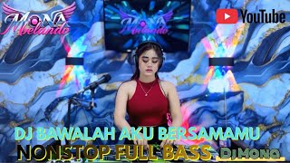 Download lagu DUGEM TERBARU NONSTOP FULL BASS NYA BETON DJ BAWALAH AKU BERSAMAMU x DJ JANGAN PAKSAKAN RINDU🎶🎧🎧 mp3