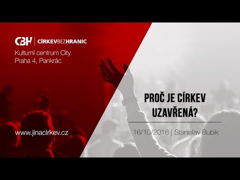 Proč je církev uzavřená - Stanislav Bubik