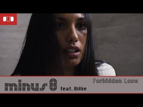 Minus 8 feat. Billie - Forbidden Love