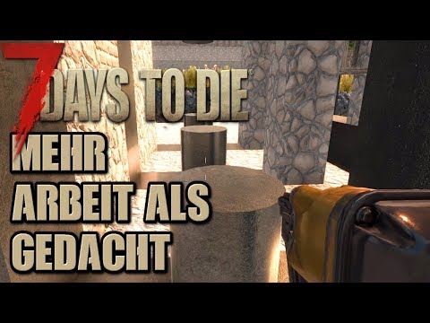 7 Days To Die Alpha 17 | Mehr Arbeit als gedacht | 41 | Solofighter 2.0