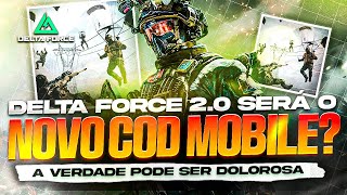 DELTA FORCE 2.0 SERÁ O NOVO COD MOBILE?🔥🔥🔥 DELTA FORCE MOBILE