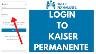 Kaiser Permanente Login 2026: How to Login to Kaiser Permanente | kaiserpermanente.org
