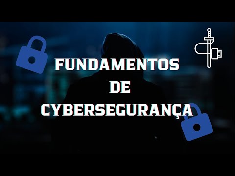 FUNDAMENTOS DE CIBERSEGURANÇA