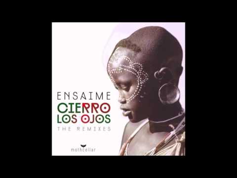 Ensaime - Cierro Los Ojos (Felix Diarte Remix)