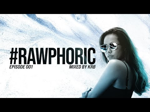 KRB Presents: #RAWPHORIC - Episode 1