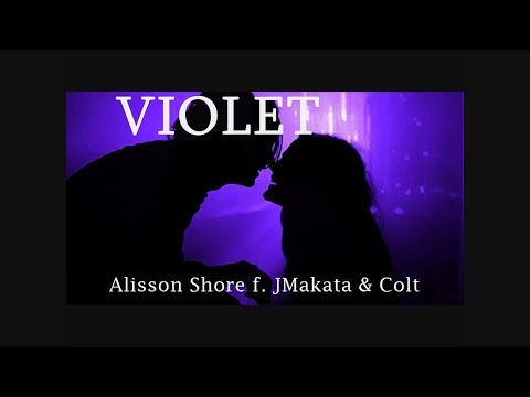 VIOLET - Alisson Shore ft. JMakata & Colt (LYRICS)