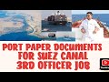 PORT PAPER FOR SUEZ CANAL TRANSIT PORT PAPER DOCUMENTS FOR 3RD OFFICER JOB JUNIOR OFFICER JOB