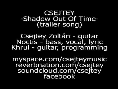 CSEJTEY-Shadow Out Of Time