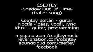 CSEJTEY-Shadow Out Of Time