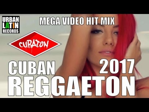 ♫ CUBAN REGGAETON 2017 ► MEGA HIT MIX ► LO MEJOR DE CUBATON 2017 ► LATIN HITS 2017
