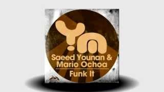 Saeed Younan, Mario Ochoa - Funk It (Saeed Younan's Bonus Mix)