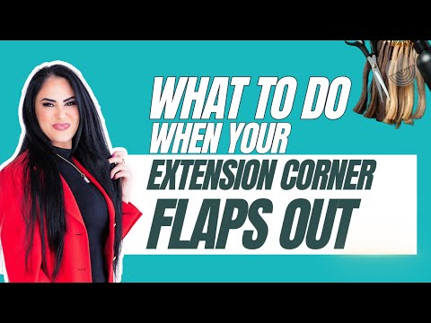 What To Do When Your Extensions Corner Flaps Out?