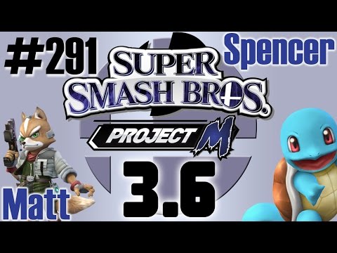 Super Smash Bros: Project M [3.6] Fox Vs Squirtle | #291