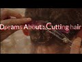 Dreams about  cutting hair | Dreams Meaning and Interpretation