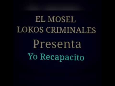 EL MOSEL - YO RECAPACITÓ