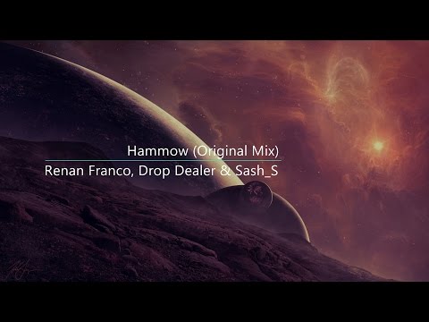 Renan Franco, Drop Dealer & Sash S - Hammow