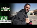 Roman Reigns Before Royal Rumble Win They Begged Me To Come Back Royal Rumble 2026 Vlog