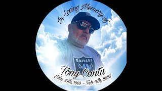 TONY CANTU R.I.P. July 29th 1969 to February 16th 2023