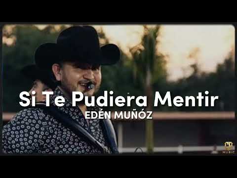 Edén Muñoz - Si Te Pudiera Mentir (Audio Oficial)