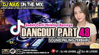 Download lagu DJ AGUS TERBARU LAGU DANGDUT PART 48 SOUND FYP TIKTOK mp3