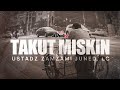 TAKUT MISKIN Ustadz Zamzami Juned Lc