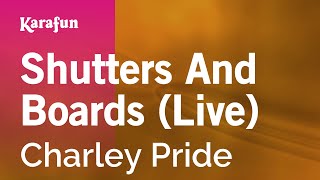 Karaoke Shutters And Boards (Live) - Charley Pride *