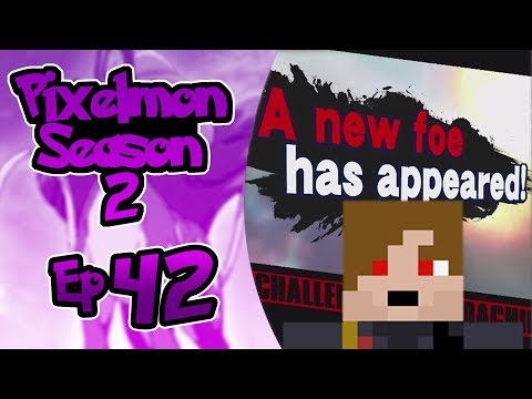 Pixelmon Season 2 - Ep. 42 "A New Challenger Approaches"