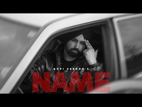 Name- Gopi Sandhu | Latest Punjabi Song 2023 | SickFam Music