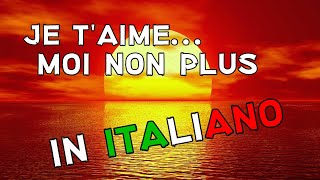 Download lagu Je t'aime... moi non plus (Traduzione in italiano) mp3