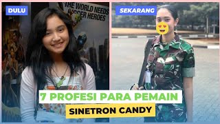 Download lagu Bikin KAGET!! Inilah Profesi 7 Pemain Sinetron CANDY Sekarang mp3