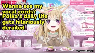 Wanna see my vocal cords? Polka's daily life gets hilariously derailed | Omaru Polka