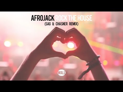 Afrojack - Rock The House (SAG & Chasner Remix)
