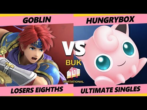 Buk Invitational Losers Eighths - Hungrybox (Jigglypuff, Mario) Vs. Goblin (Roy, DK) Smash Ultimate