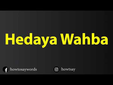 How To Pronounce Hedaya Wahba