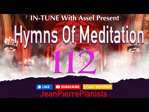 In-Tune With Assel  Present Hymns Of Meditation 112