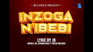 Double Jay   INZOGA N'IBEBI X Kirikou Akili & Bruce Melodie Official Lyric
