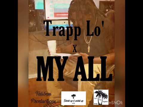 Trapp Lo’ - My All