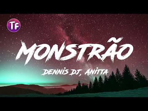 Dennis Dj, Anitta - Monstrão (Lyrics/Letra)
