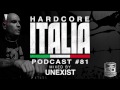 Hardcore Italia - Podcast #81 - Mixed by Unexist ...